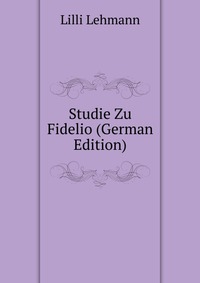 Studie Zu Fidelio (German Edition)