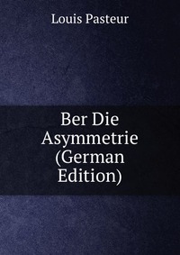 Ber Die Asymmetrie (German Edition)