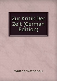 Zur Kritik Der Zeit (German Edition)