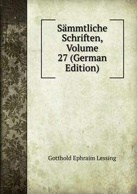 Sammtliche Schriften, Volume 27 (German Edition)