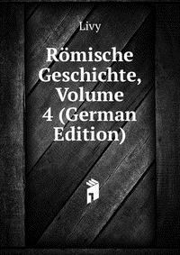 Romische Geschichte, Volume 4 (German Edition)