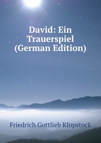 David: Ein Trauerspiel (German Edition)