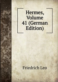 Hermes, Volume 41 (German Edition)