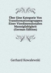 Uber Eine Kategorie Von Transformationsgruppen Einer Vierdimensionalen Mannigfaltigkeit (German Edition)