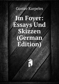 Im Foyer: Essays Und Skizzen (German Edition)