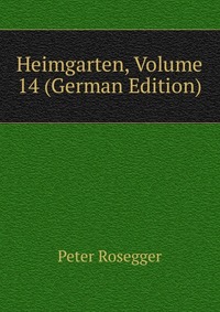 Heimgarten, Volume 14 (German Edition)