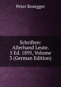 Schriften: Allerhand Leute. 5 Ed. 1895, Volume 3 (German Edition)