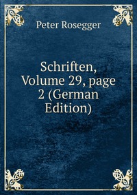 Schriften, Volume 29, page 2 (German Edition)