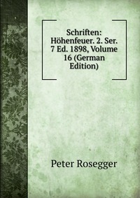 Schriften: Hohenfeuer. 2. Ser. 7 Ed. 1898, Volume 16 (German Edition)