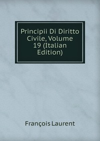 Principii Di Diritto Civile, Volume 19 (Italian Edition)