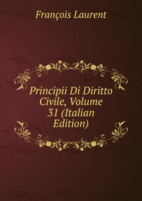 Principii Di Diritto Civile, Volume 31 (Italian Edition)