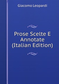 Prose Scelte E Annotate (Italian Edition)