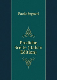 Prediche Scelte (Italian Edition)