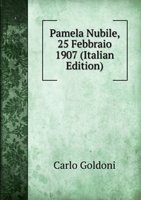 Pamela Nubile, 25 Febbraio 1907 (Italian Edition)