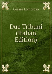 Due Tribuni (Italian Edition)