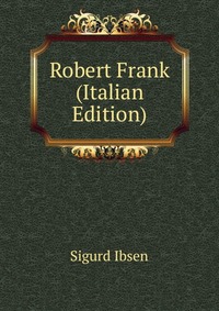 Robert Frank (Italian Edition)