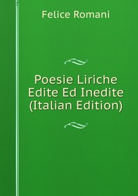 Poesie Liriche Edite Ed Inedite (Italian Edition)