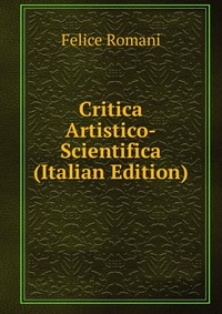 Critica Artistico-Scientifica (Italian Edition)