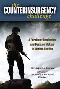 Counterinsurgency Challenge, The: A Parable of Leadership and Decision Making in Modern Conflict