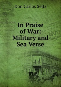 In Praise of War: Military and Sea Verse