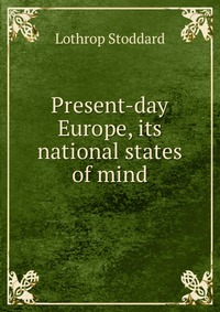 Present-day Europe, its national states of mind