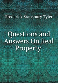 Questions and Answers On Real Property