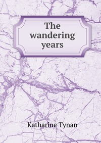 The wandering years