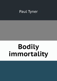 Bodily immortality