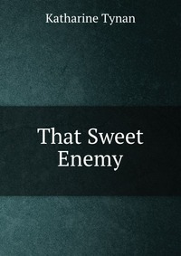 That Sweet Enemy