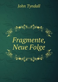 Fragmente, Neue Folge