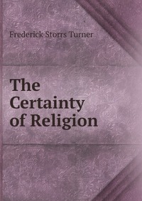 The Certainty of Religion