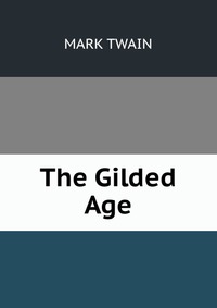 The Gilded Age