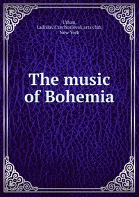 The music of Bohemia