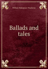 Ballads and tales