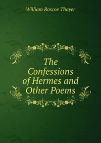 The Confessions of Hermes and Other Poems