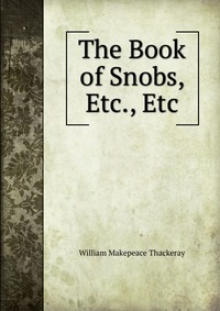 The Book of Snobs, Etc., Etc