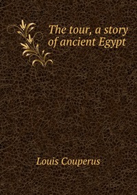 The tour, a story of ancient Egypt