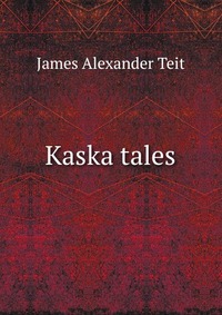 Kaska tales