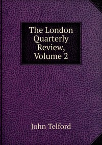 The London Quarterly Review, Volume 2