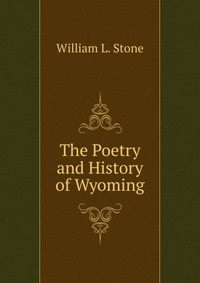 The Poetry and History of Wyoming