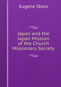 Japan and the Japan Mission of the Church Missionary Society