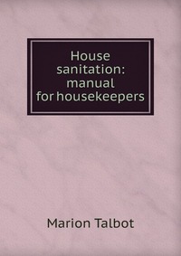 House sanitation: manual for housekeepers