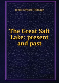 The Great Salt Lake: present and past