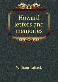 Howard letters and memories