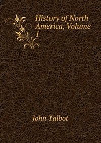 History of North America, Volume 1