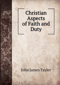 Christian Aspects of Faith and Duty