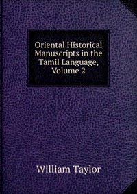 Oriental Historical Manuscripts in the Tamil Language, Volume 2