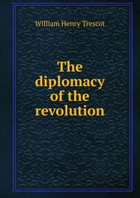 The diplomacy of the revolution