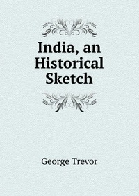 India, an Historical Sketch