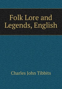 Folk Lore and Legends, English